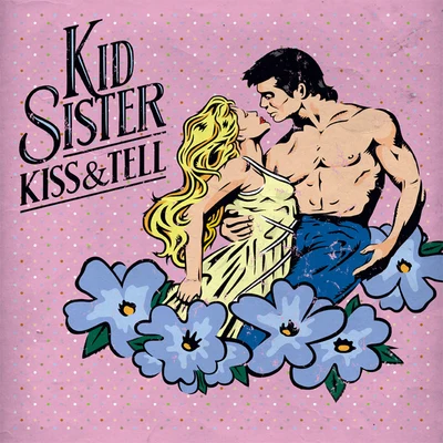 Kiss Tell 專輯 Kid Sister/Tommie Sunshine/Disco Fries/Quintino & Blasterjaxx