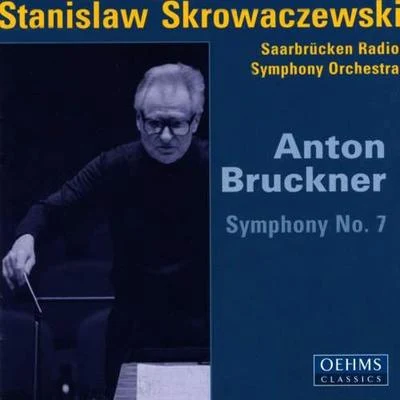 BRUCKNER, A.: Symphony No. 7 (Saarbrucken Radio Symphony, Skrowaczewski) 專輯 Stanislaw Skrowaczewski/London Philharmonic Orchestra