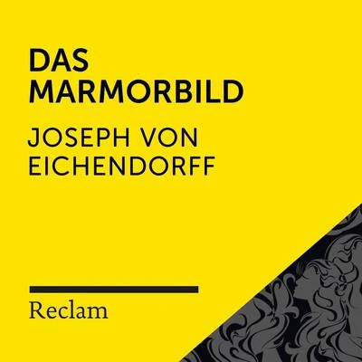 Eichendorff: Das Marmorbild (Reclam Hörbuch) 專輯 Matthias Wiebalck/Theodor Storm/Reclam Hörbücher