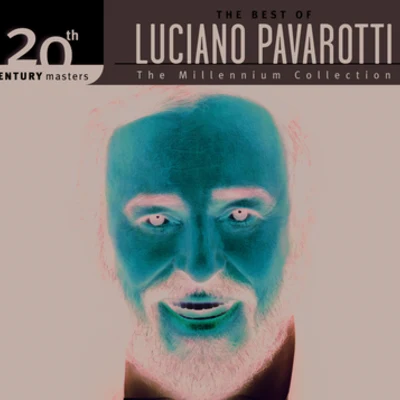 The Best Of Luciano Pavarotti 20th Century Masters The Millennium Collection 專輯 Krassimira Stoyanova/Luciano Pavarotti/Piero Cappuccilli/Claudio Abbado/Chorus of the Vienna State Opera