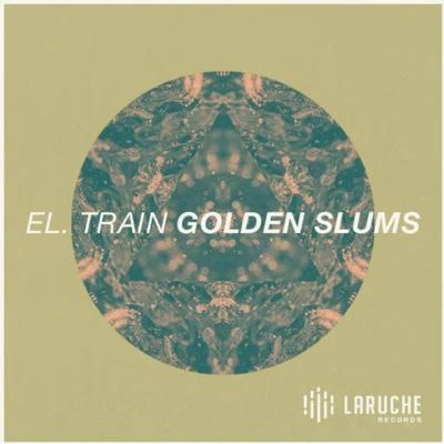 Golden Slums 專輯 Barney Artist/El Train