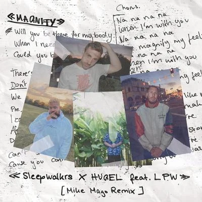 Magnify (feat. LPW) [Mike Mago Remix] 專輯 Hugel/Fake Pictures/Tiger Park