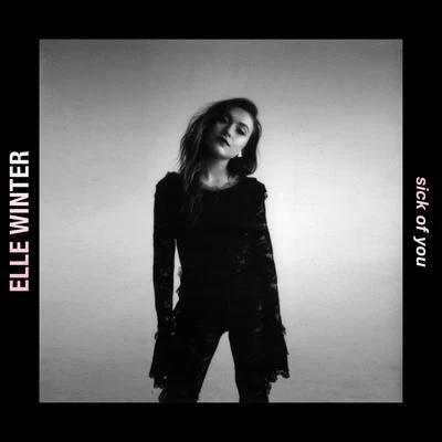 Elle Winter Sick of You