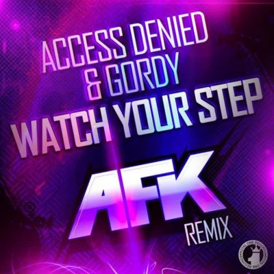 Watch Your Step! (AFK Remix) 专辑 AFK/YOOKiE/Cody Ray/Ducky/Carbin