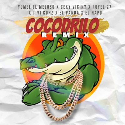 El Cocodrilo (Remix) 专辑 Rosaly Rubio/Ceky Viciny/Alex Duvall