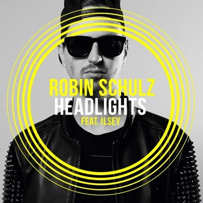 Headlights (feat. Ilsey) 专辑 Robin Schulz