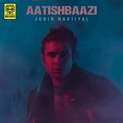 Jubin Nautiyal Aatishbaazi