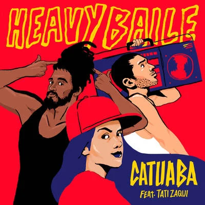 Catuaba 專輯 Tati Quebra Barraco/Heavy Baile/MC Carol