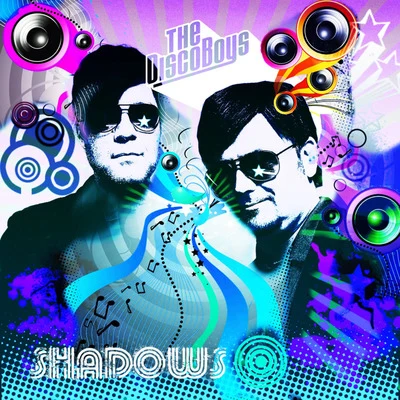 Shadows - Taken from Superstar Recordings 专辑 The Disco Boys