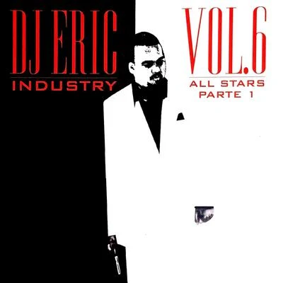 3 On MicDJ Eric Dj Eric Industry, Vol. 6 All Stars Parte 1