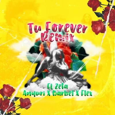 Tu Forever 2 (feat. Flex, Anyuri & Barbel) 專輯 El Zeta