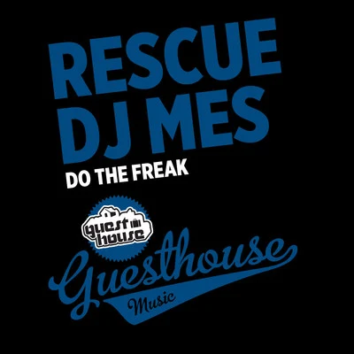 Do the Freak 專輯 DJ Mes/Sonny Fodera