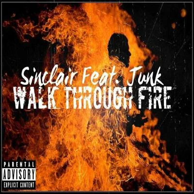 Walk Through Fire (feat. Junk) 專輯 Sinclair