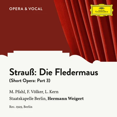 Strauss: Die Fledermaus: Part 3 專輯 Waldemar Henke/Margret Pfahl/Hermann Weigert/Staatskapelle Berlin