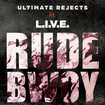 Rude Bwoy 專輯 Ultimate Rejects