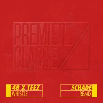 Whistle (Schade Remix) 專輯 Teez