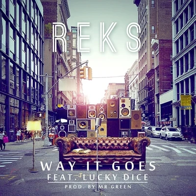 Way It Goes (feat. Reks & Lucky Dice) 專輯 Malik B/Mr. Green