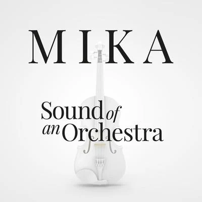 Sound Of An Orchestra 专辑 MIKA