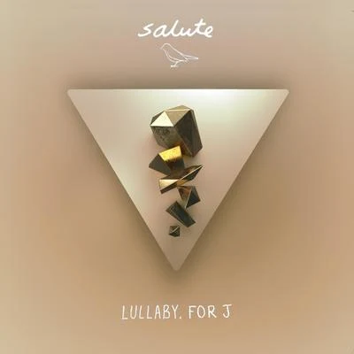 Lullaby, For J 專輯 Salute