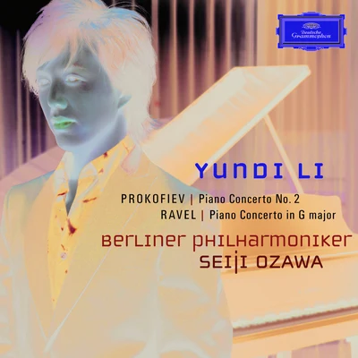 Prokofiev: Piano Concerto No 2; Ravel: Piano Concerto in G Major 專輯 李云迪