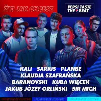 Żyj jak chcesz (Pepsi Taste The Beat) 專輯 Sarius/Magiera/Szczyl