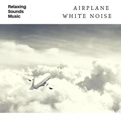 Airplane White Noise 專輯 White Noise Sleep Sounds