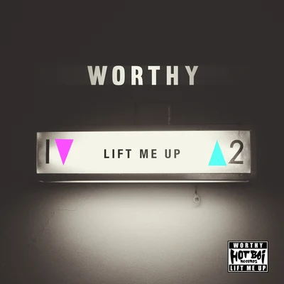 Lift Me Up 专辑 Worthy