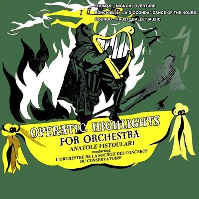 Operatic Highlights For Orchestra 專輯 Anatole Fistoulari