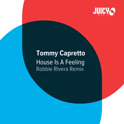 House Is A Feeling (Robbie Rivera Remix) 專輯 Tommy Capretto/Cheyne Christian/IDA fLO/Livia Andrei/Valentin Ilie