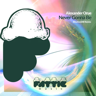 Never Gonna Be (RhythmDB Remix Radio Edit) 專輯 Alexander Orue/Henry D