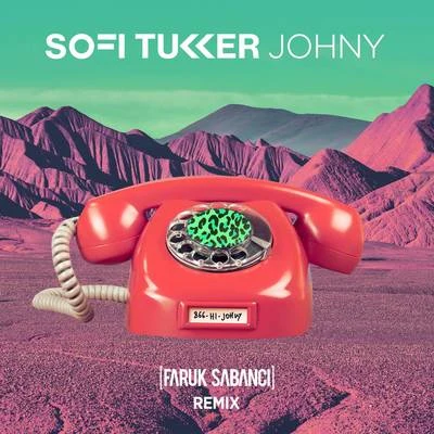 Johny (Faruk Sabanci Remix) 專輯 Sofi Tukker