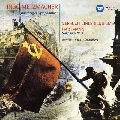 Hartmann: Symphony No. 1 "Versuch eines Requiems" - Nono: Canti di vita e damore - Martinů: Memorial to Lidice 專輯 Ingo MetzmacHer