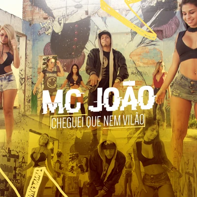 Cheguei Que Nem Vilão 專輯 Mc Menor da Vg/Mc João