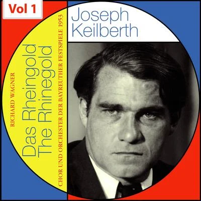 Richard Wagner - The Rhine Gold - Joseph Keilberth, Vol. 1 專輯 Joseph Keilberth