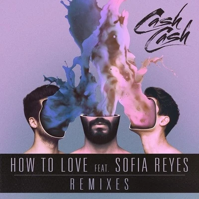 How To Love (Remixes) 專輯 Sofia Reyes/Francesco Yates