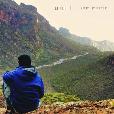 Until 專輯 Sam Martin