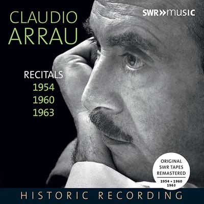 Claudio Arrau Piano Recital: Arrau, Claudio - MOZART, W.A.BEETHOVEN, L.V.SCHUMANN, R.DEBUSSY, CCHOPIN, F.BRAHMS, J. (Recitals 1954, 1960, 1963)