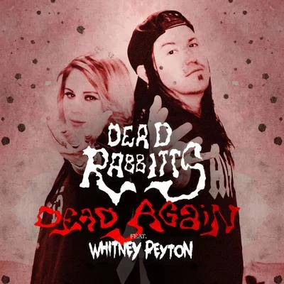 Dead Again (Remix) 专辑 Whitney Peyton