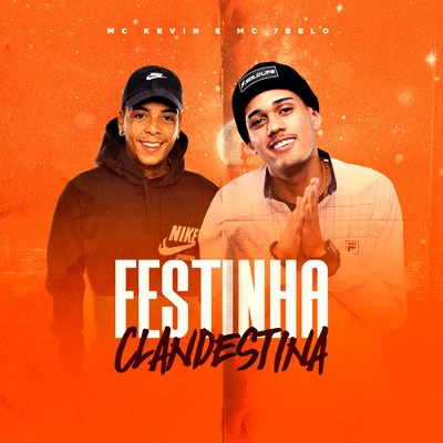 Festinha Clandestina 專輯 Mc Menor da Vg/Mc Kevin/Mc Ph