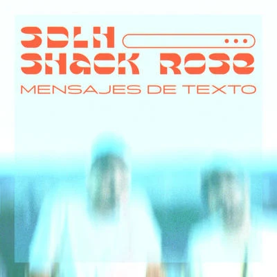 Mensajes de Texto 专辑 Shack Rose/Doctore/Shoda Monkas