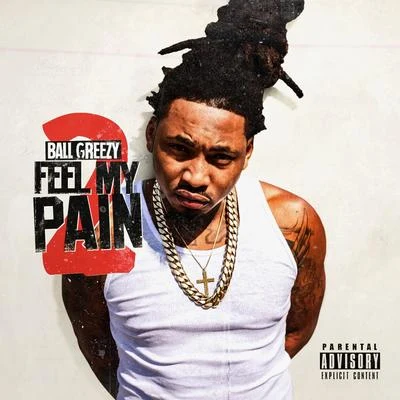 Feel My Pain 2 专辑 Blood Raw/Black Prince/Ball Greezy/Jimmy Dade