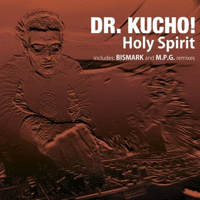 Dr. Kucho!Gregor Salto Holy Spirit