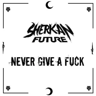 Sherkan Future Never Give A ****