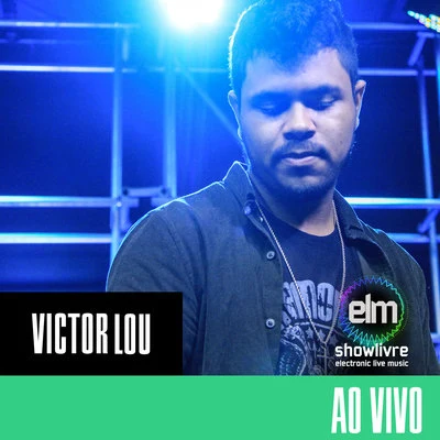 Victor Lou no Showlivre Electronic Live Music (Live) 專輯 Victor Lou