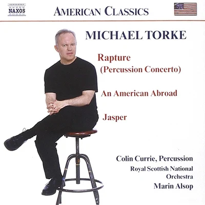 TORKE: RaptureAn American AbroadJasper 專輯 Juanjo Mena/BBC Philharmonic/Colin Currie