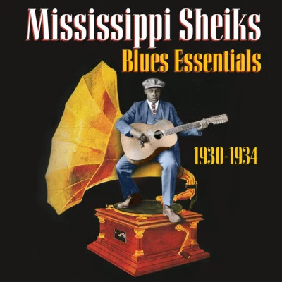 Blues Essentials (1930-1934) 專輯 Mississippi Sheiks