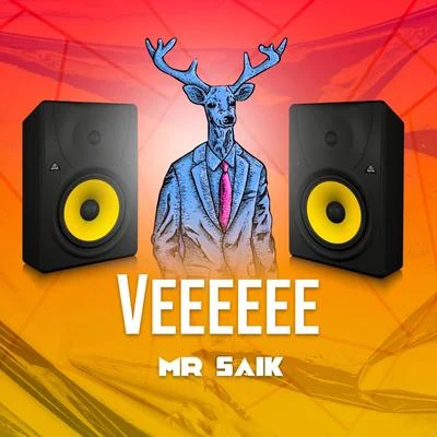 Veeeeee 专辑 Mr. Saik