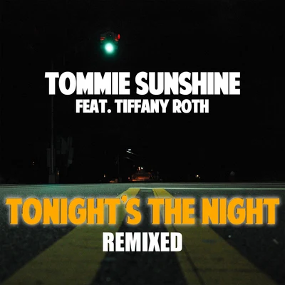 Tonights The Night (Remixes Part 1) 專輯 Tommie Sunshine