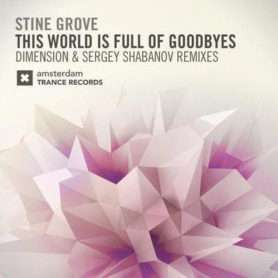 This World Is Full of Goodbyes 專輯 Stine Grove/Arielle Maren/Tania Zygar/C-Systems/Karanda