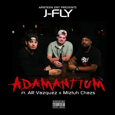 Adamantium (feat. Ar Vazquez & Miztuh Chazs) 專輯 J-FLY